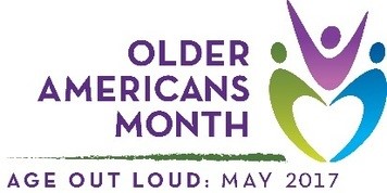 The 2017 Older Americans Month logo features the theme "Age Out Loud" and an image depicting three individuals forming a heart and cheering. The colors are purple, green, and blue.