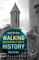 cover of book entitled Walking Washington's History: Ten Cities, by Judy Bentley