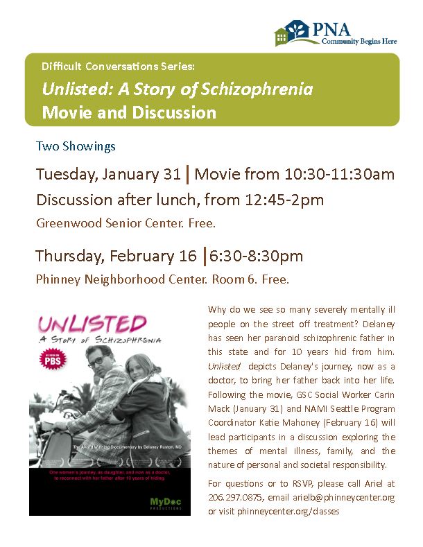 flyer for movie "Unlisted" about schizophenia, with discussion afterward, at Greenwood Senior Center and Phinney Neighborhood Center (different dates)