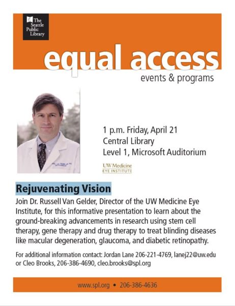 Poster for Seattle Public Library's Equal Access presentation on Rejuvenating Vision featuring Dr. Russell Van Gelder, Director of the UW Medicine Eye Institute.