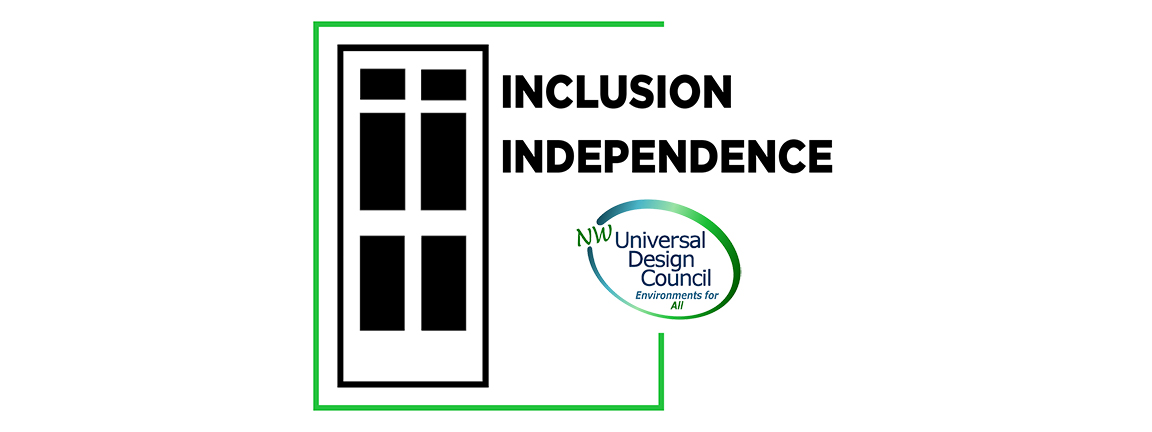 graphic mage of an exterior door plus the words inclusion and independence and the Northwest Universal Design Council logo