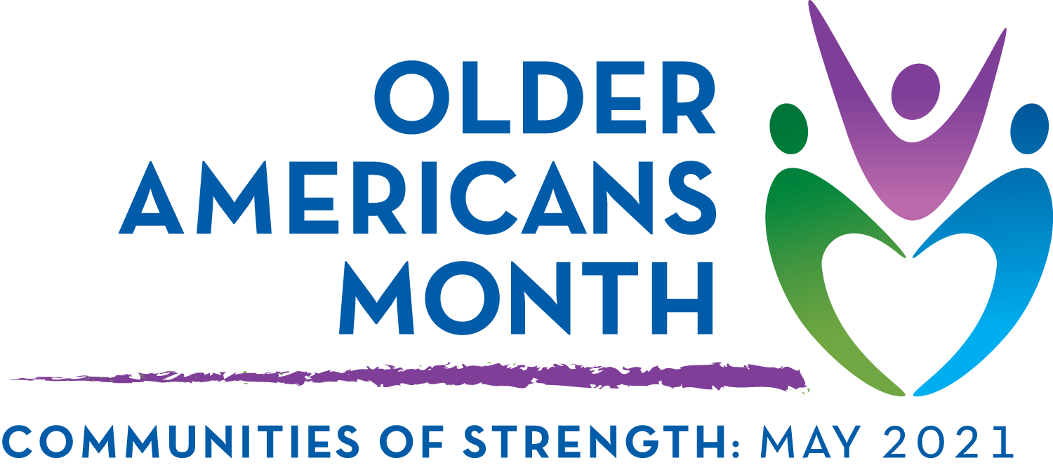 Older Americans Month May 2021 Communities of Strength logo