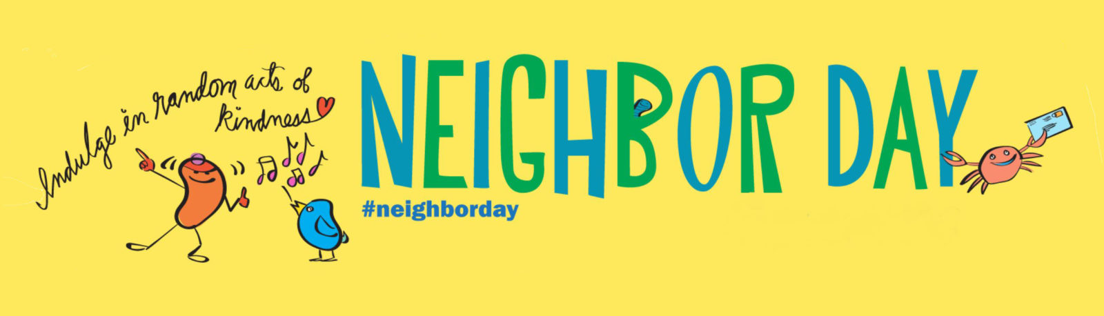 Neighbor Day banner - "indulge in random acts of kindness" #neighborday