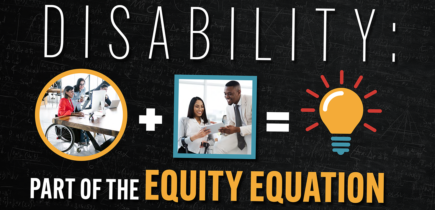 graphic designed for Disability Awareness Month - October 2022 - Disability: Part of the Equity Equation