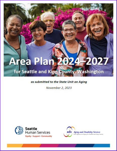 cover of Area Plan 2024-2027 for Seattle and King County, Washington, as submitted to the State Unit on Aging on 11/2/2023